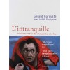 Gérard Garouste - L'intranquille