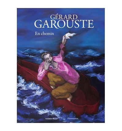 Gérard Garouste - En chemin