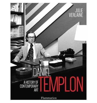 Daniel Templon. A history of contemporary art.