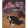 Gérard Garouste et l'École des Prophètes